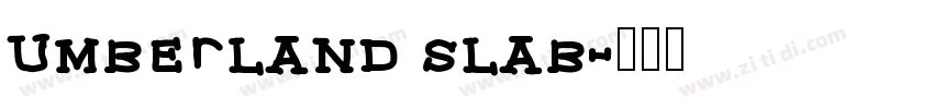 umberland slab字体转换